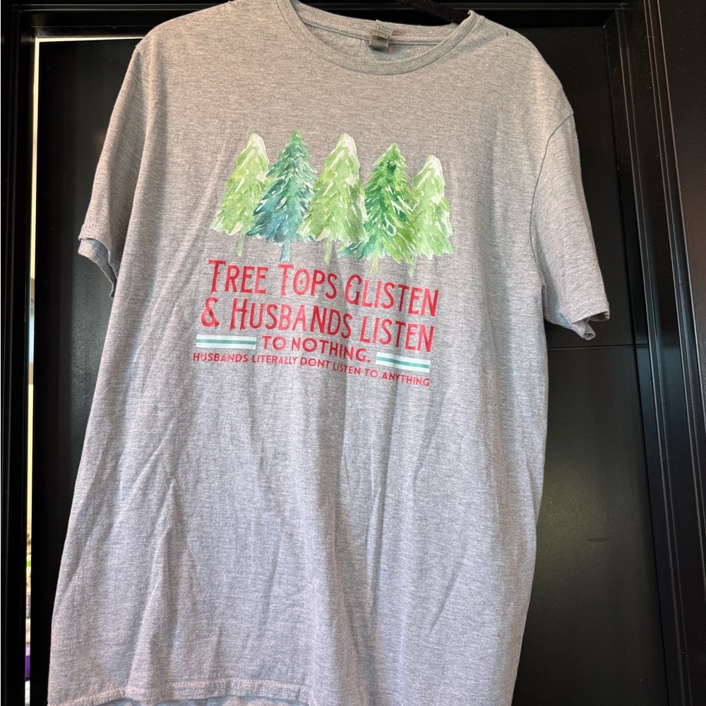 Gray gildan “Husbands listen to nothing” tshirt size L